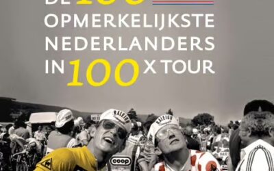 De 100 opmerkelijkste Nederlanders in 100 x Tour