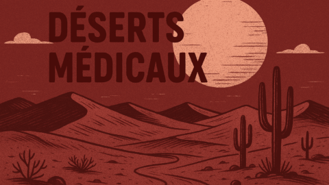 “Déserts Médicaux”, een huisarts vinden in de woestijn